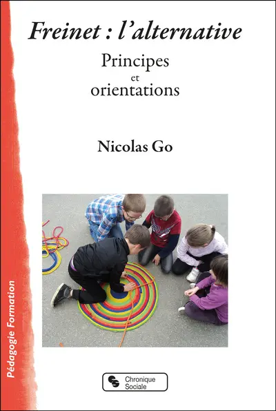 Freinet : l'alternative : principes et orientations