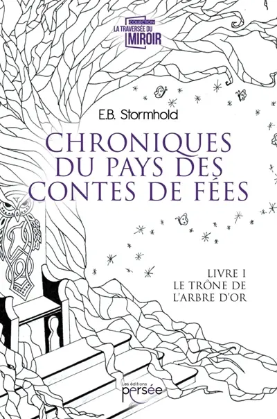 Chroniques du Pays des Contes de Fées : Livre I