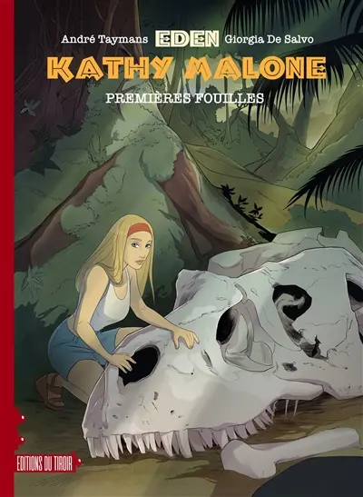 Eden. Kathy Malone : premières fouilles