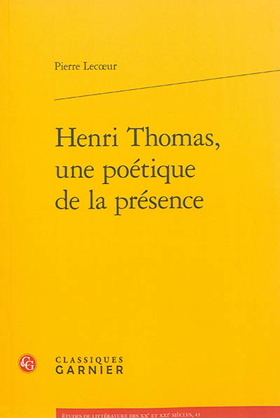 Henri Thomas, une poétique de la présence