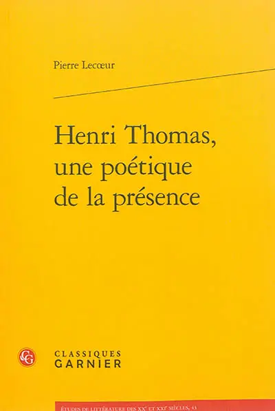 Henri Thomas, une poétique de la présence