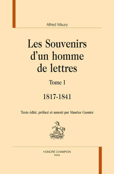 Les souvenirs d'un homme de lettres. Vol. 1. 1817-1841