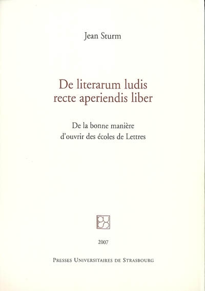 De literarum ludis recte aperiendis liber. De la bonne manière d'ouvrir des écoles de lettres