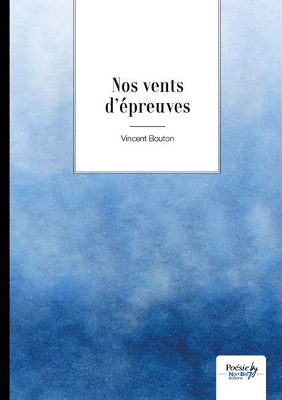 Nos vents d'épreuve