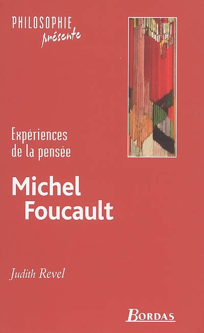 Michel Foucault : expériences de la pensée