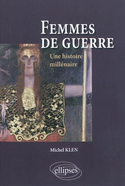 Femmes de guerre : une histoire millénaire