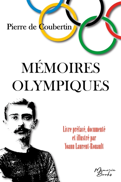Mémoires Olympiques : édition documentée et illustrée : Spécial JO 2024