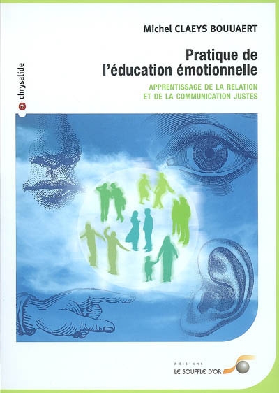 Pratique de l'éducation émotionnelle : apprentissage de la relation et de la communication justes