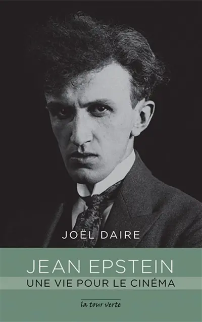 Jean Epstein : une vie pour le cinéma