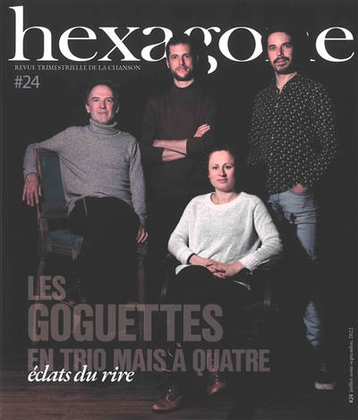 Hexagone : revue trimestrielle de la chanson, n° 24. Les goguettes en trio mais à quatre : éclats du rire