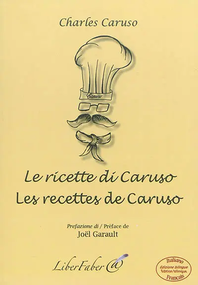 Le ricette di Caruso. Les recettes de Caruso