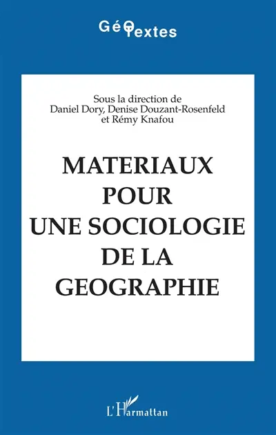 Matériaux pour une sociologie de la géographie