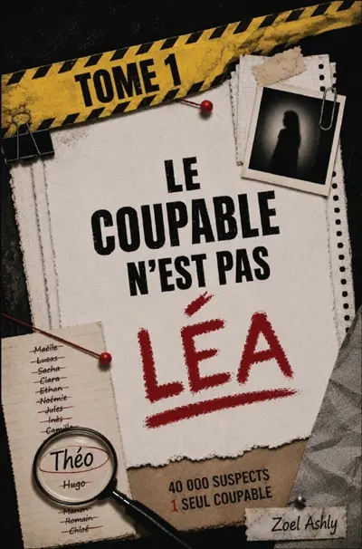 Le coupable n'est pas Léa : Une enquête de déduction 40 000 suspects, 13 indices, un seul coupable à démasquer : Jeu...