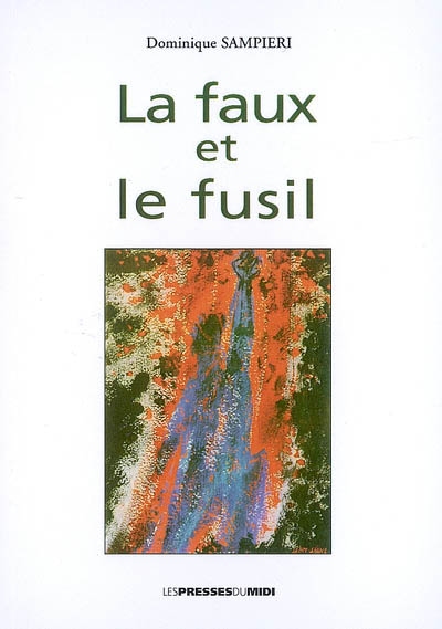 La faux et le fusil : instauration, défense et renversement de la IIe République à Hyères (1848-1851)