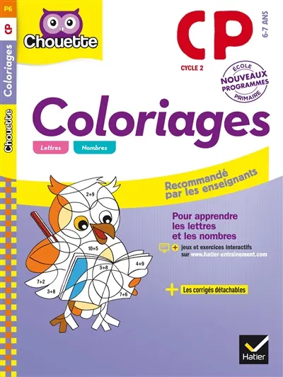 Coloriages pour apprendre les lettres et les nombres, CP, cycle 2, 6-7 ans : nouveaux programmes