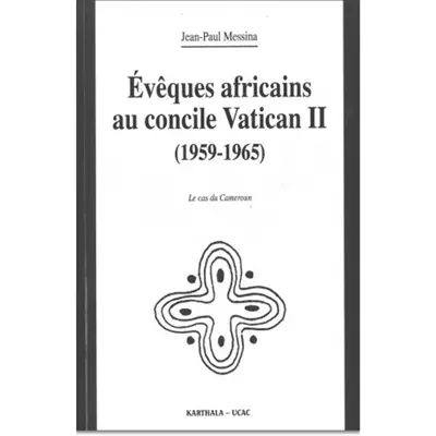 Évêques africains au concile Vatican II (1959-1965) : le cas du Cameroun