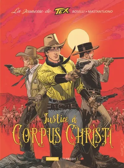 La jeunesse de Tex. Vol. 2. Justice à Corpus Christi