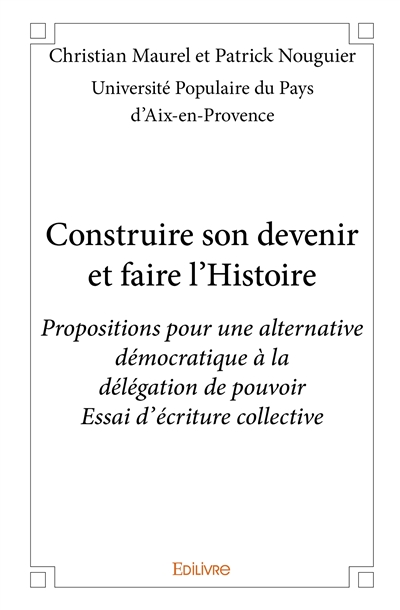 Construire son devenir et...