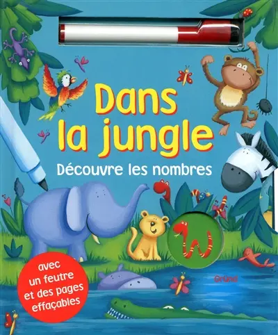 Dans la jungle : découvre les nombres : avec un feutre et des pages effaçables