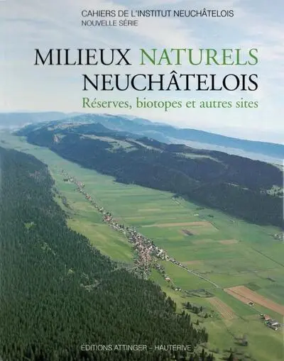 Milieux naturels neuchâtelois : réserves, biotopes et autres sites