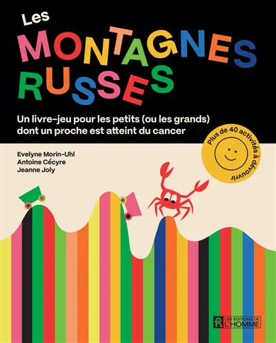 Les montagnes russes : Un livre-jeu pour les petits (et les grands) dont un proche est atteint du cancer