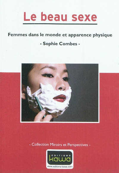 Le beau sexe : femmes dans le monde et apparence physique