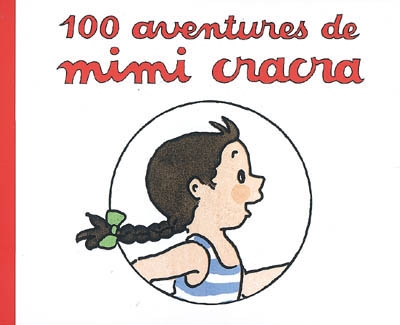 100 aventures de Mimi Cracra