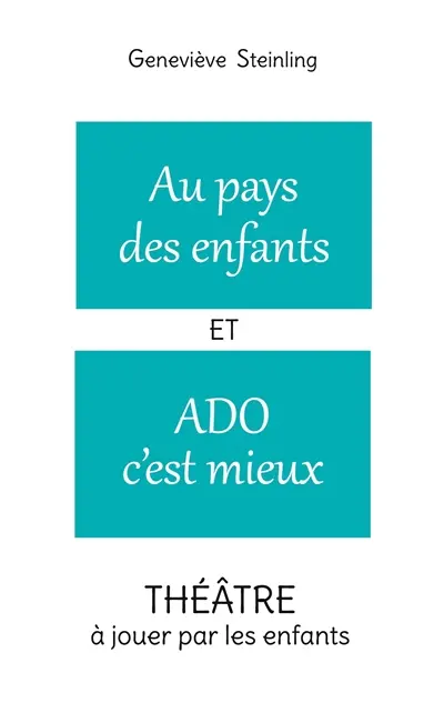 Au pays des enfants ET Ado c'est mieux