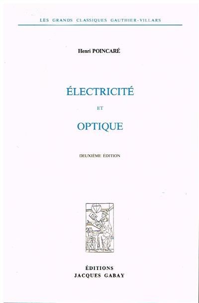 Electricité et optique : la lumière et les théories électro-dynamiques