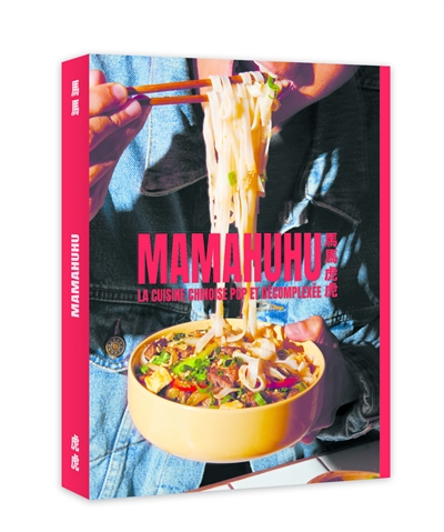 Mamahuhu : la cuisine chinoise pop et décomplexée