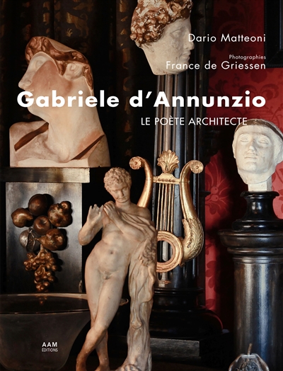 Gabriele d’Annunzio : le poète architecte