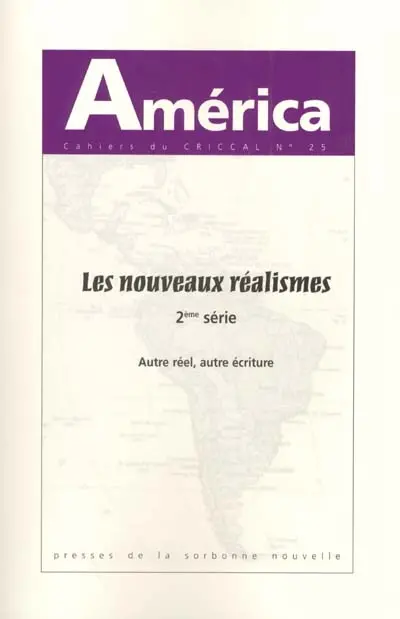 América, n° 25. Les nouveaux réalismes, 2e série : autre réel, autre écriture