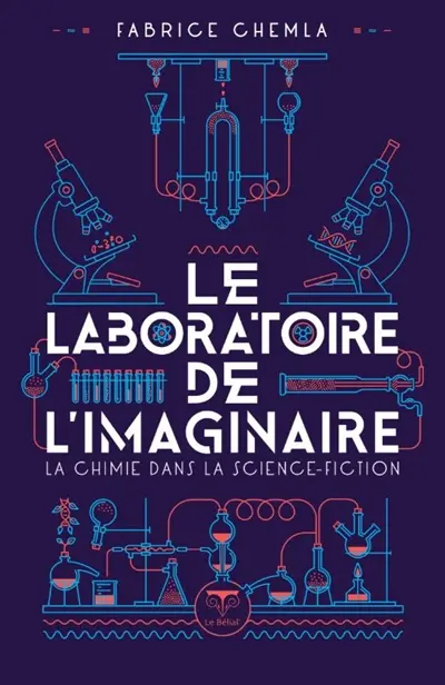 Le laboratoire de l'imaginaire : la chimie dans la science-fiction