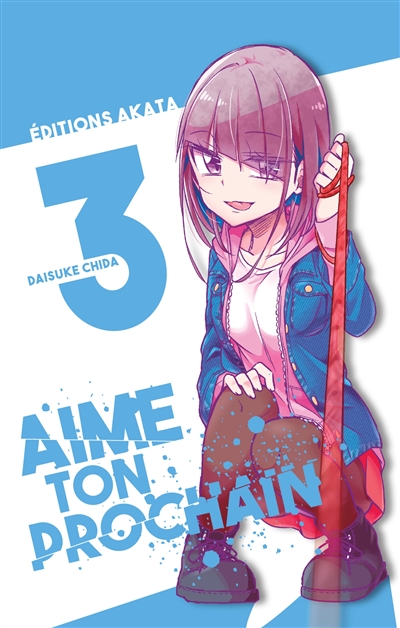 Aime ton prochain. Vol. 3