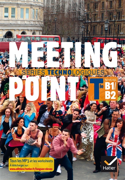 Meeting point, séries technologiques : terminale, anglais B1-B2