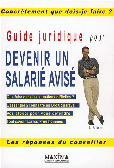 Guide juridique pour devenir un salarié avisé