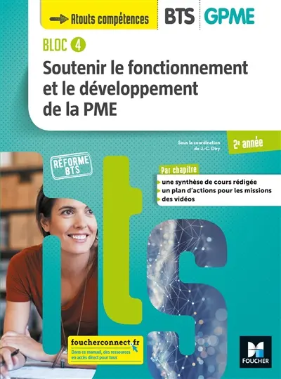 Bloc 4 : soutenir le fonctionnement et le développement de la PME : BTS GPME 2e année