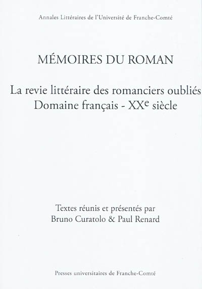 Mémoires du roman : La revie littéraire des romanciers oubliés, domaine français, XXe siècle