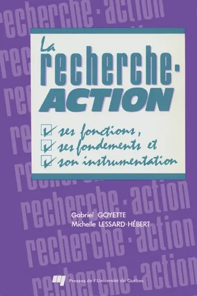 La recherche-action : ses fonctions, ses fondements et son instrumentation
