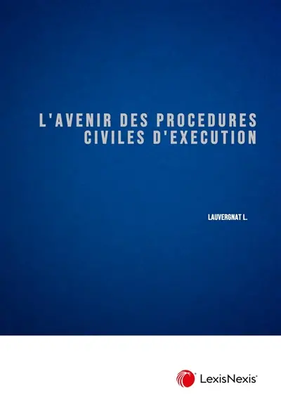 L'avenir des procédures civiles d'exécution