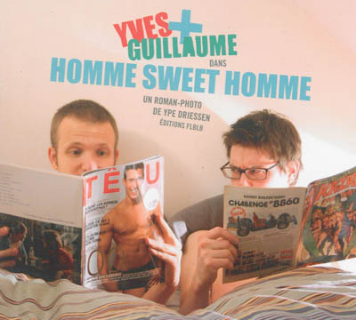 Yves + Guillaume. Homme sweet homme