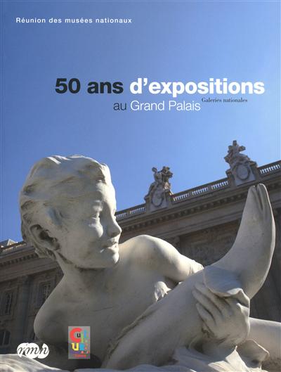 50 ans d'expositions au Grand Palais, Galeries nationales
