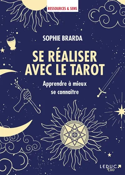 Se réaliser avec le tarot : apprendre à mieux se connaître