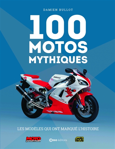 100 motos mythiques : Moto journal, Moto revue