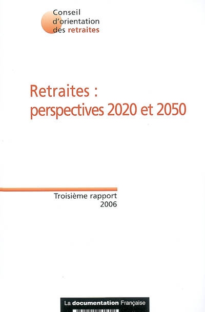 Retraites : perspectives 2020 et 2050 : troisième rapport