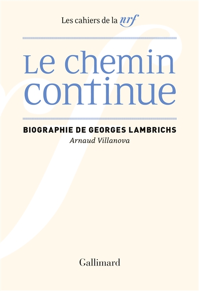 Le chemin continue : biographie de Georges Lambrichs