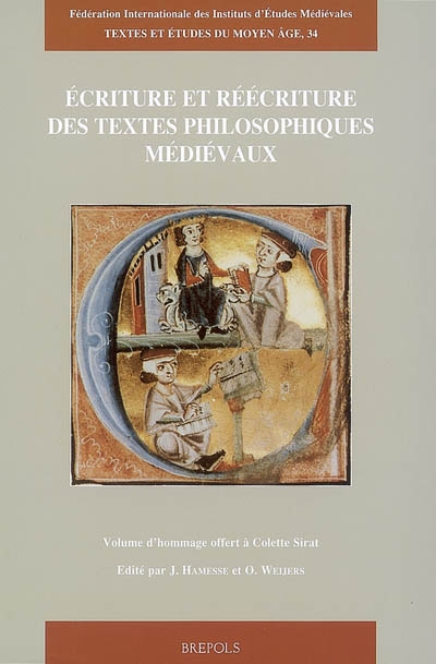 Ecritures et réécritures des textes philosophiques médiévaux : volume d'hommage offert à Colette Sirat