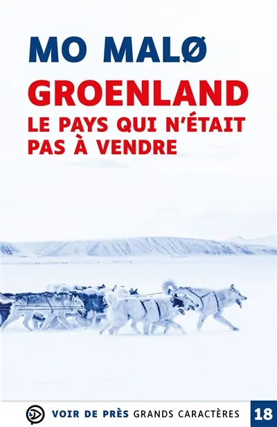 Groenland, le pays qui n'était pas à vendre : thriller