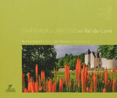 Châteaux et jardins en Val de Loire