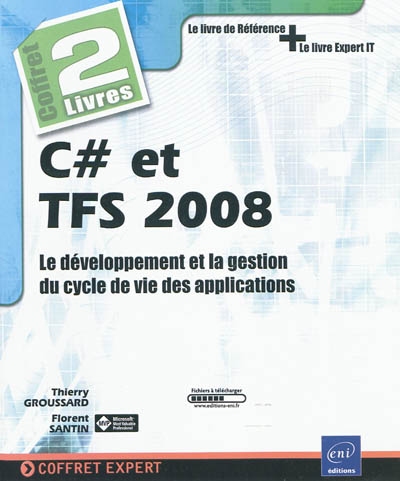 C Sharp et TFS 2008 : le développement et la gestion du cycle de vie des applications